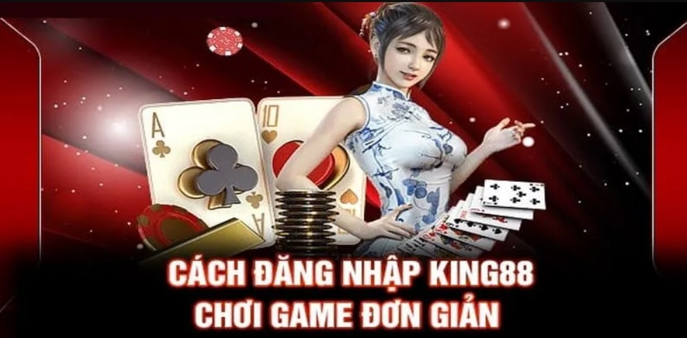 Khái quát chung về việc đăng nhập KING88
