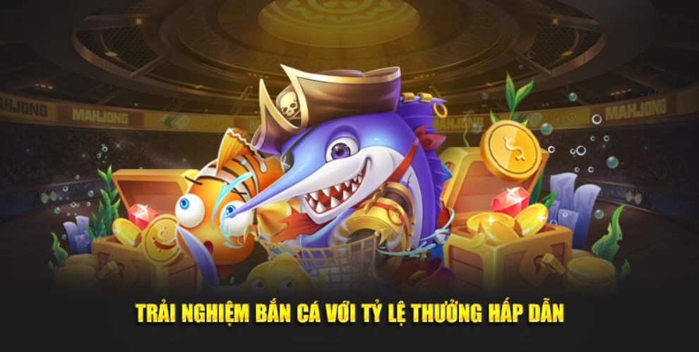 Lý do nên chọn chơi bắn cá tại sảnh