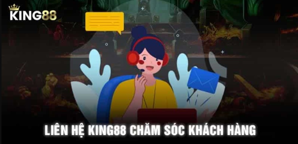 Vai trò quan trọng khi thực hiện liên hệ KING88
